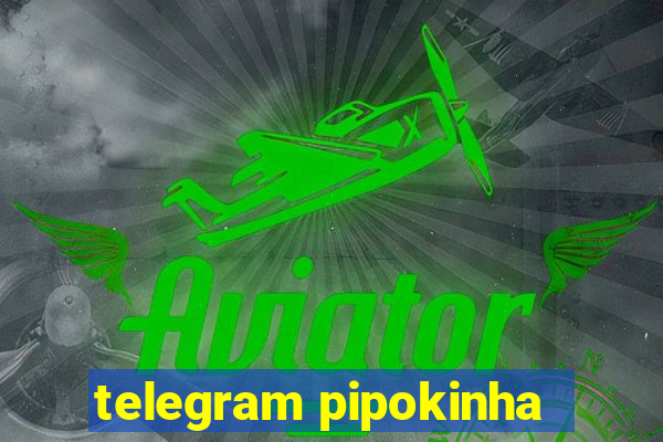 telegram pipokinha